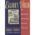 thumbnail image 1 of Pre-Owned Elijah's Violin and Other Jewish Fairy Tales (Paperback) 0195092007 9780195092004, 1 of 1