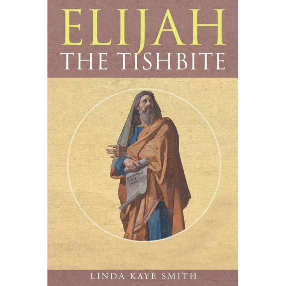 Elijah the Tishbite (Paperback)