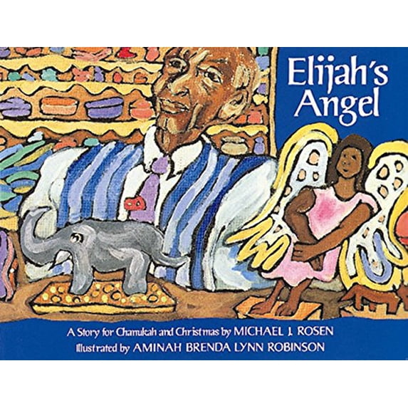 Pre-Owned Elijah's Angel: A Story for Chanukah and Christmas (Paperback) 0152015582 9780152015589