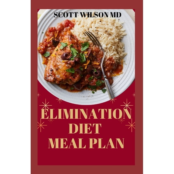 Elimination Diet Meal Plan: Essential Guide To Eliminate Weak Immune System And Start Feeling Healthier To Live Better Life (Paperback)
