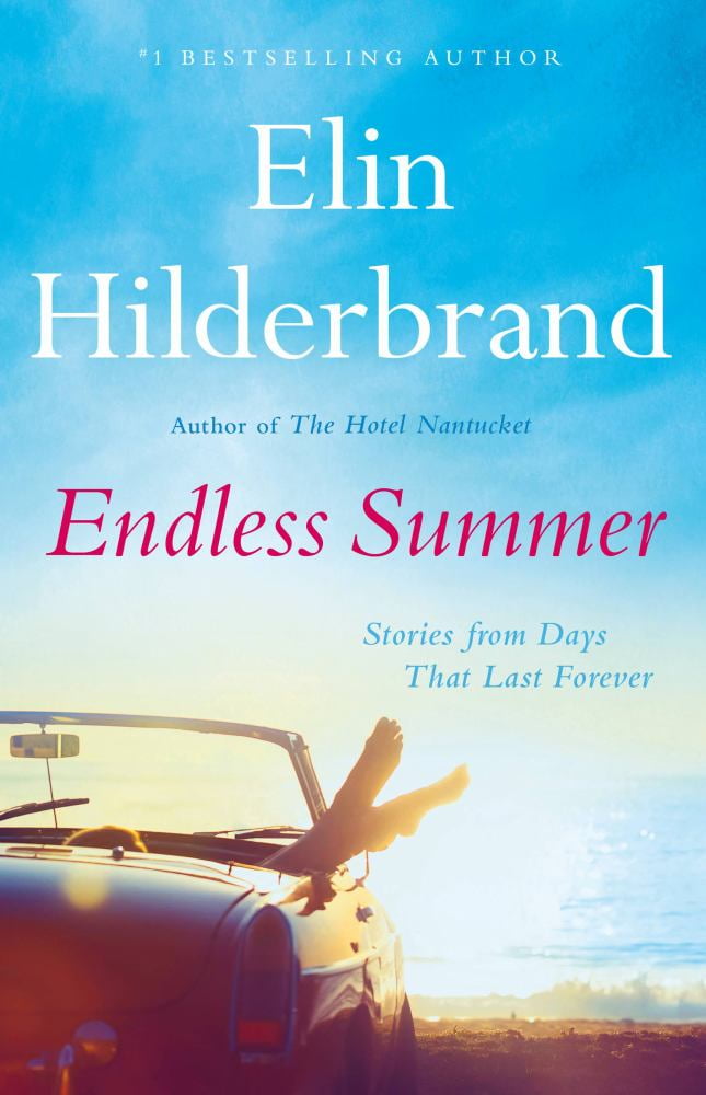 Elin Hilderbrand: Endless Summer: Stories from Days That Last Forever (Paperback)