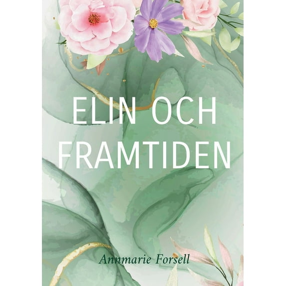 Elin och framtiden: Kraschen, (Paperback)