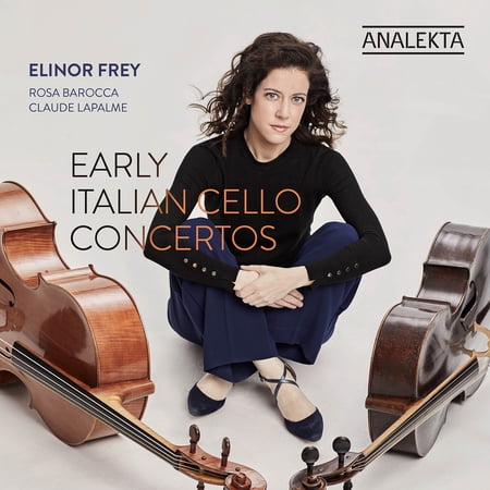 Elinor Frey - Early Italian Cello Concertos - Music & Performance - CD