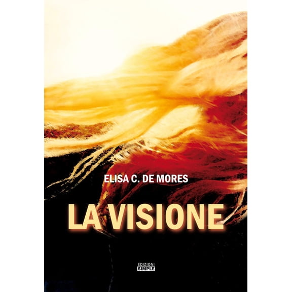Elisa C. De Mores La visione (Paperback)