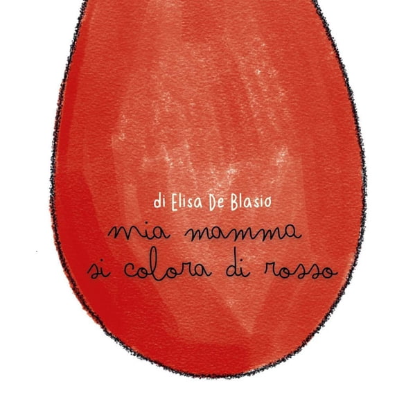 Elisa De Blasio Mia mamma si colora di rosso (Paperback)