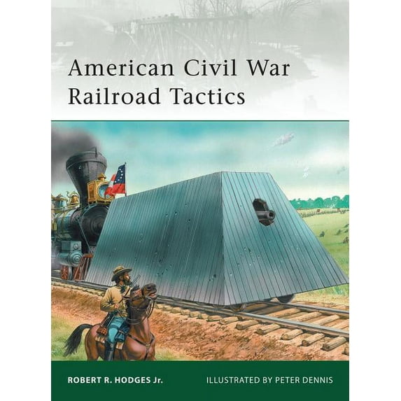Elite: American Civil War Railroad Tactics (Series #171) (Paperback)