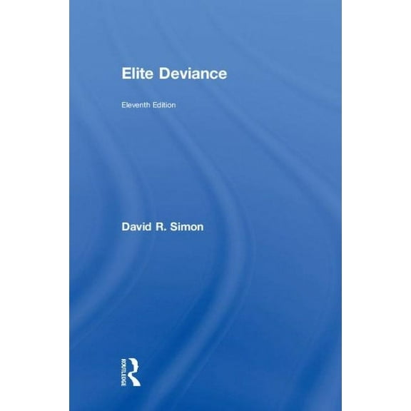 Elite Deviance (Hardcover) by David Simon
