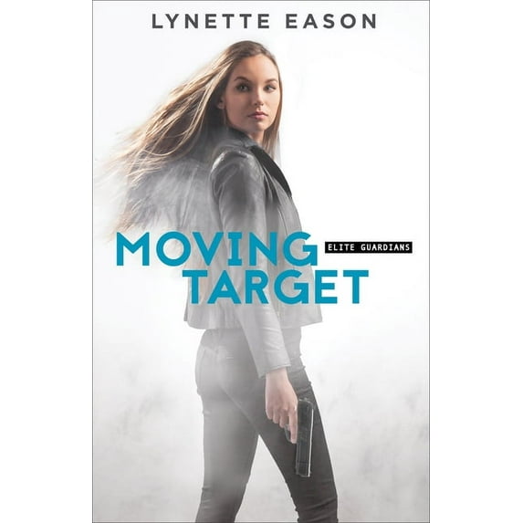Elite Guardians Moving Target, Book 3, (Paperback)