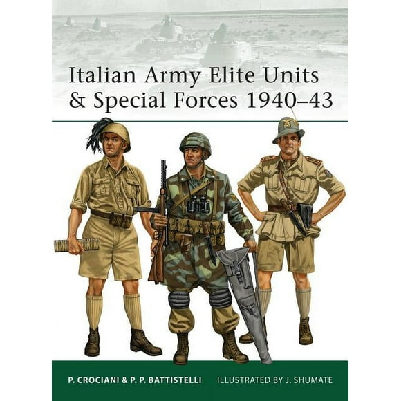 Elite: Italian Army Elite Units & Special Forces 1940–43 (Paperback)