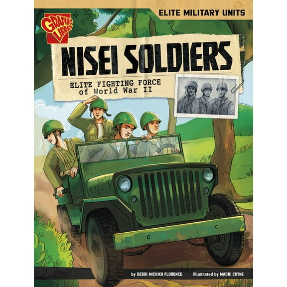 Elite Military Units Nisei Soldiers: Elite Fighting Force of World War II, (Hardcover)