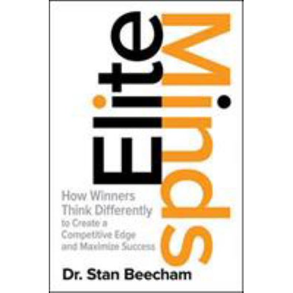 Pre-Owned Elite Minds: How Winners Think Differently to Create a Competitive Edge and Maximize Success (Hardcover) 1259836169 9781259836169