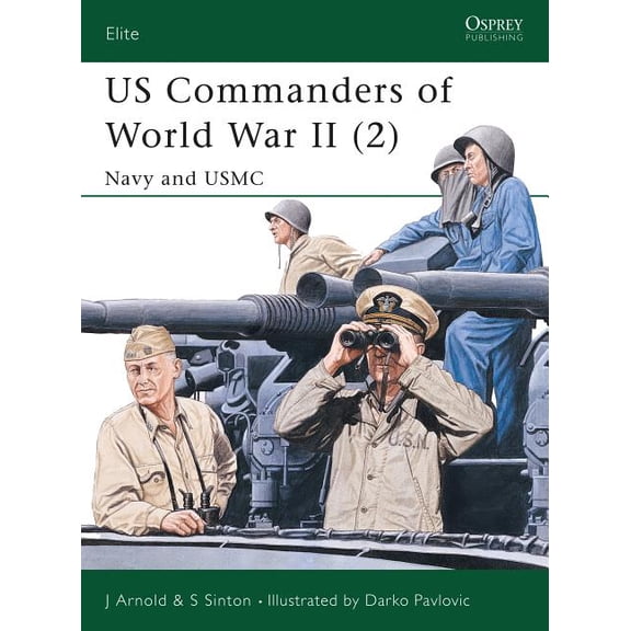 Elite: US Commanders of World War II (2) : Navy and USMC (Paperback)