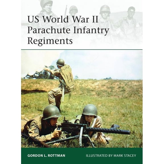 Elite: US World War II Parachute Infantry Regiments (Paperback)