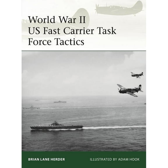 Elite: World War II US Fast Carrier Task Force Tactics 194345 (Series #232) (Paperback)