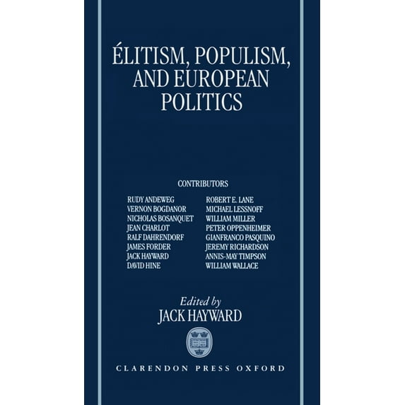 Elitism, Populism, and European Politics, (Hardcover)