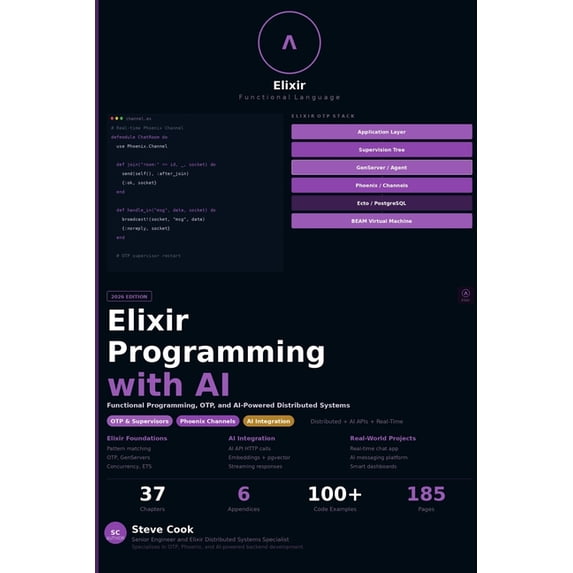 Elixir Programming with AI: A Complete Beginner's Guide to Elixir, Functional Programming, Distributed Systems, and AI-P, (Paperback)