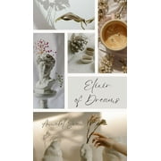 Elixir of Dreams Hardcover