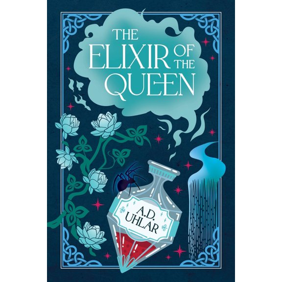 The Elixir of the Queen: A Kingdom of Ethereal Story, (Paperback)