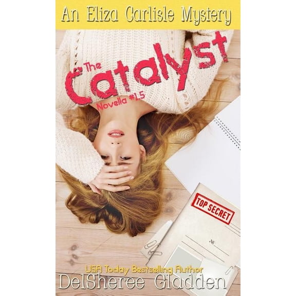 Eliza Carlisle Mystery The Catalyst: Novella 1.5, Book 1, (Paperback)