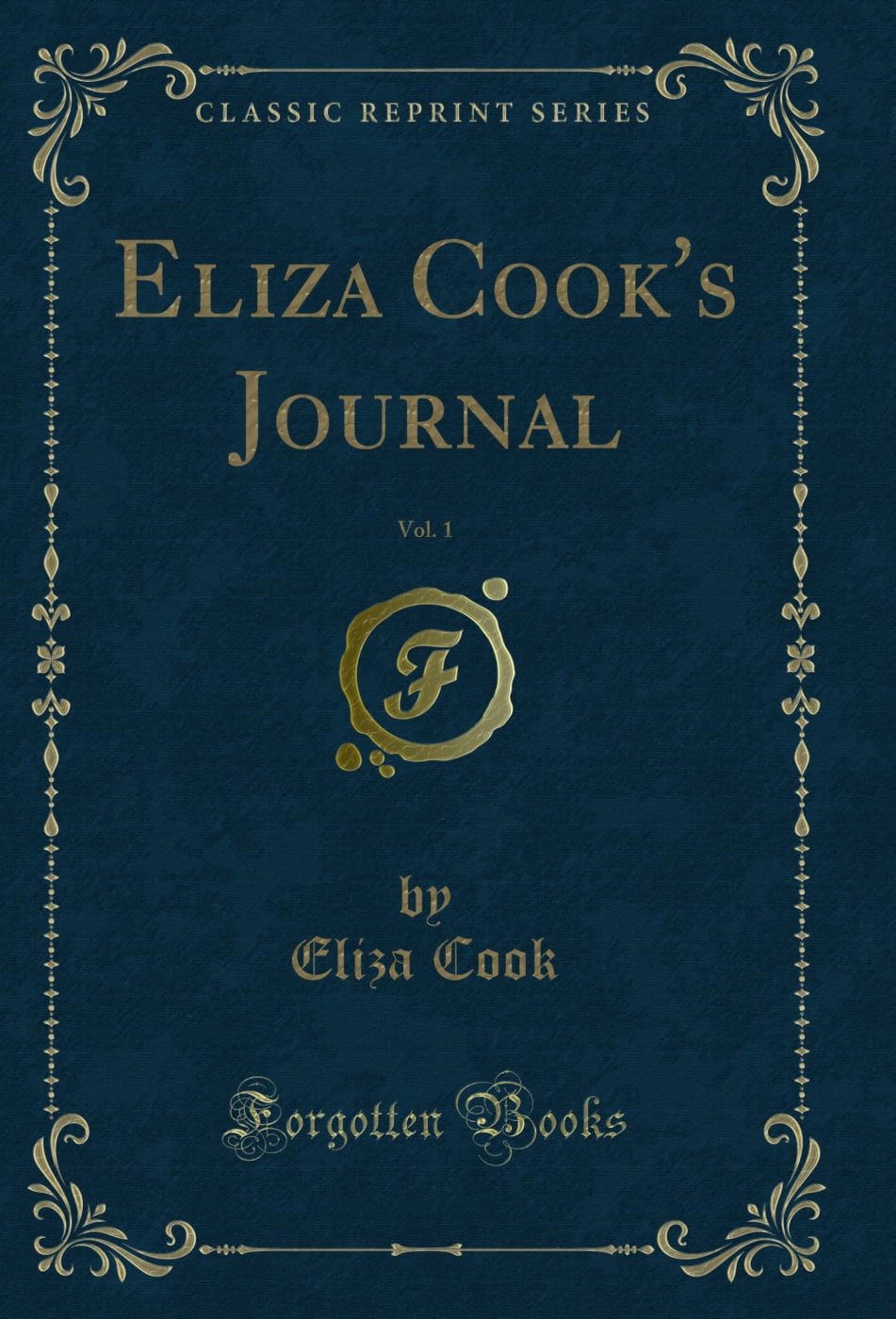 Eliza Cook's Journal, Vol. 1 (Classic Reprint) - Walmart.com