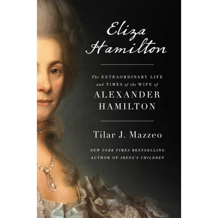 Eliza hamilton by tilar j mazzeo new arrivals