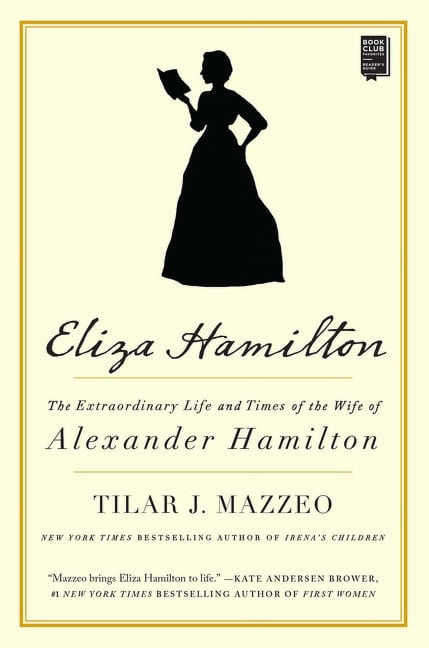 Eliza Hamilton The Extraordinary Life and Times of the Wife of