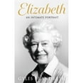 thumbnail image 1 of Pre-Owned Elizabeth: An Intimate Portrait from the Writer Who Knew Her and Her Family for Over Fifty Years (Paperback) 0241637961 9780241637968, 1 of 1
