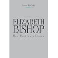thumbnail image 1 of Elizabeth Bishop: Her Poetics of Loss, (Paperback), 1 of 1