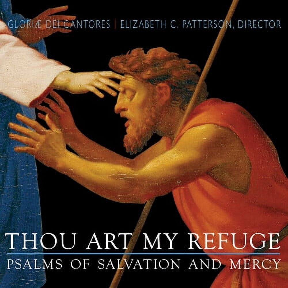 Elizabeth C. Patterson - Thou Art My Refuge Psalms of Salvation & Mercy - Music & Performance - CD