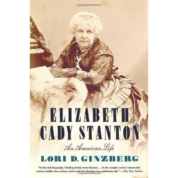 Pre-Owned Elizabeth Cady Stanton: An American Life (Hardcover) 0809094932 9780809094936