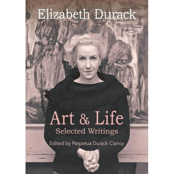 Elizabeth Durack: Art & Life - Selected Writings (Paperback)