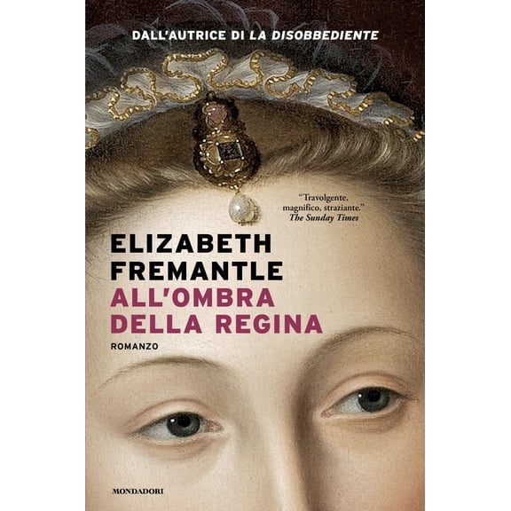 Elizabeth Fremantle,Manuela Faimali All'ombra della regina (Paperback)