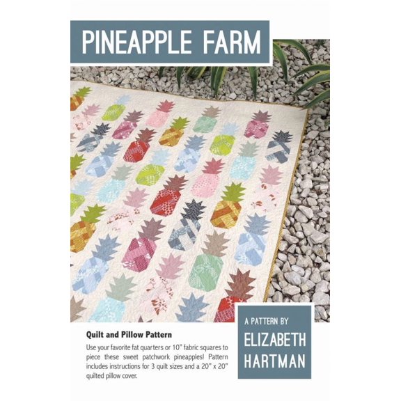 Elizabeth Hartman Quilting Pattern Pineapple Farm Quilt - Quilts