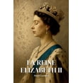 thumbnail image 1 of Elizabeth II: l'essentiel de sa vie - Une biographie: DÃ©couvrez comment Elizabeth II a traversÃ© prÃ¨s d'un siÃ¨cle d'histo, (Paperback), 1 of 1