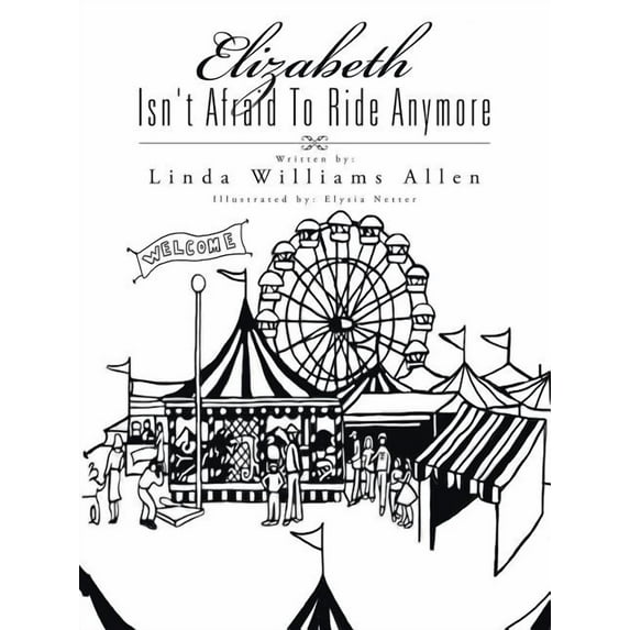Elizabeth Isn't Afraid To Ride Anymore, (Paperback)