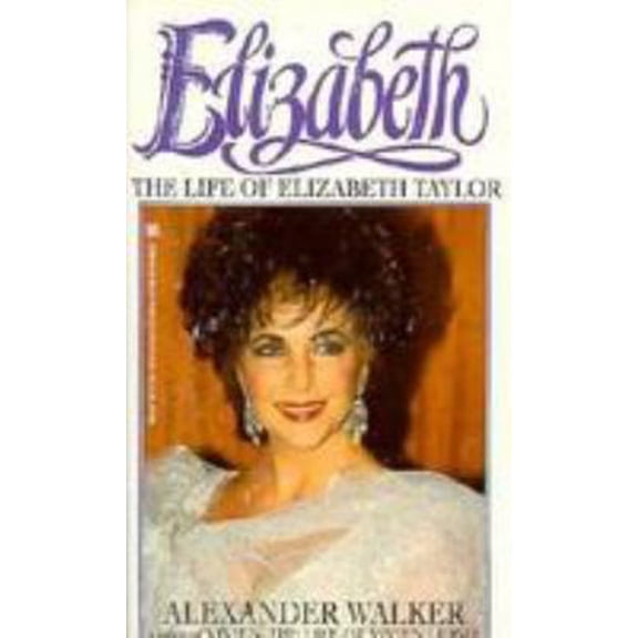Pre-Owned Elizabeth: The Life of Elizabeth Taylor (Paperback) 0821742698 9780821742693