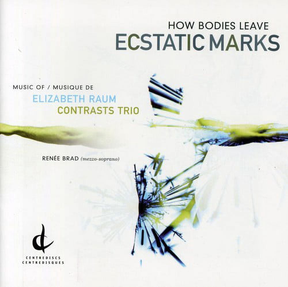 Elizabeth Raum - How Bodies Leave Ecstatic Marks - Music & Performance - CD