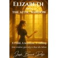 thumbnail image 1 of Elizabeth and the Attic Window, (Paperback), 1 of 1