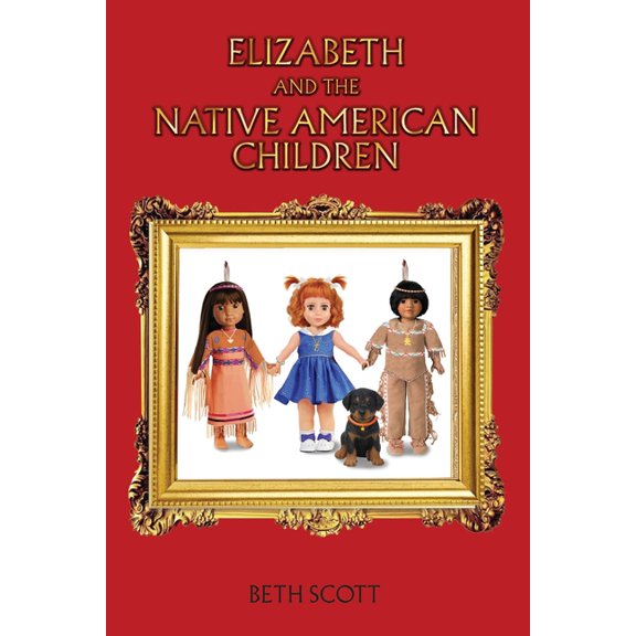 Elizabeth and the Native American Children, (Paperback)