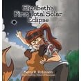thumbnail image 1 of Elizabeth's First Total Solar Eclipse, (Hardcover), 1 of 1