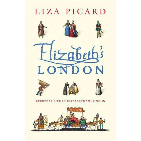 Elizabeth's London, (Paperback)