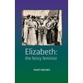thumbnail image 1 of Elizabeth: the feisty feminist, (Paperback), 1 of 1