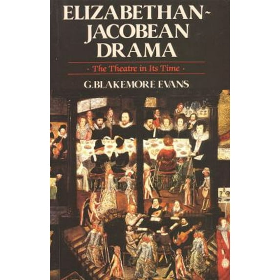 Pre-Owned Elizabethan Jacobean Drama: The Theatre in Its Time (Paperback) 0941533700 9780941533706