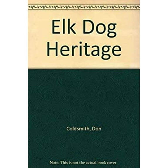 Pre-Owned Elk Dog Heritage (Hardcover) 0385175019 9780385175012