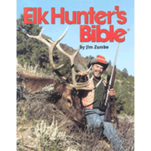 Pre-Owned Elk Hunter's Bible (Hardcover) 088317250X 9780883172506