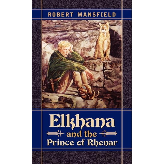 Elkhana and the Prince of Rhenar, (Hardcover)