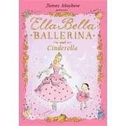 Ella Bella Ballerina Ella Bella Ballerina and Cinderella, Hardcover