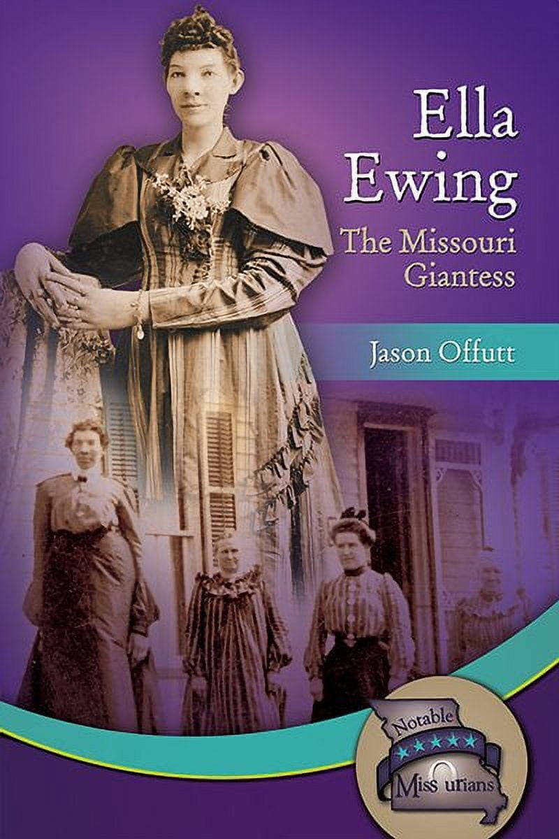 Ella Ewing The Missouri Giantess (Hardcover)