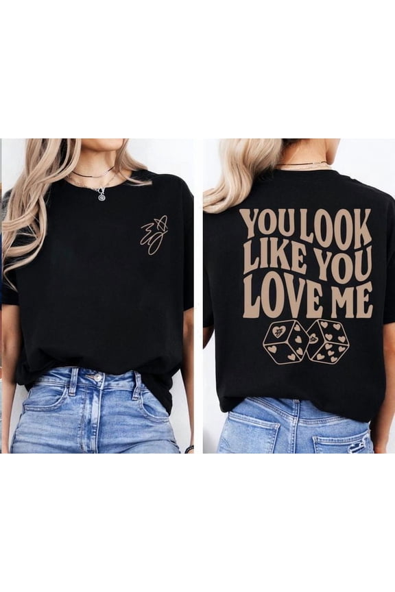 Ella Langley you look like you love me Tshirt Unisex T-Shirt, Sizes S-5XL - Gategoo