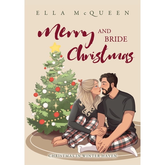 Ella McQueen Merry and Bride Christmas (Christmas in Winter Haven) (Paperback)